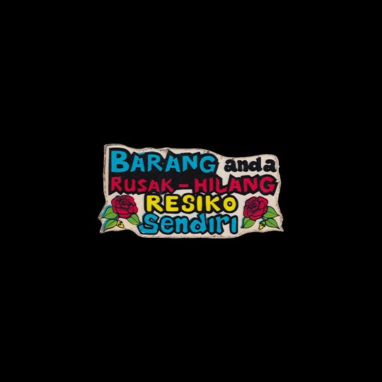 Barang Anda Rusak-Hilang Resiko Sendiri